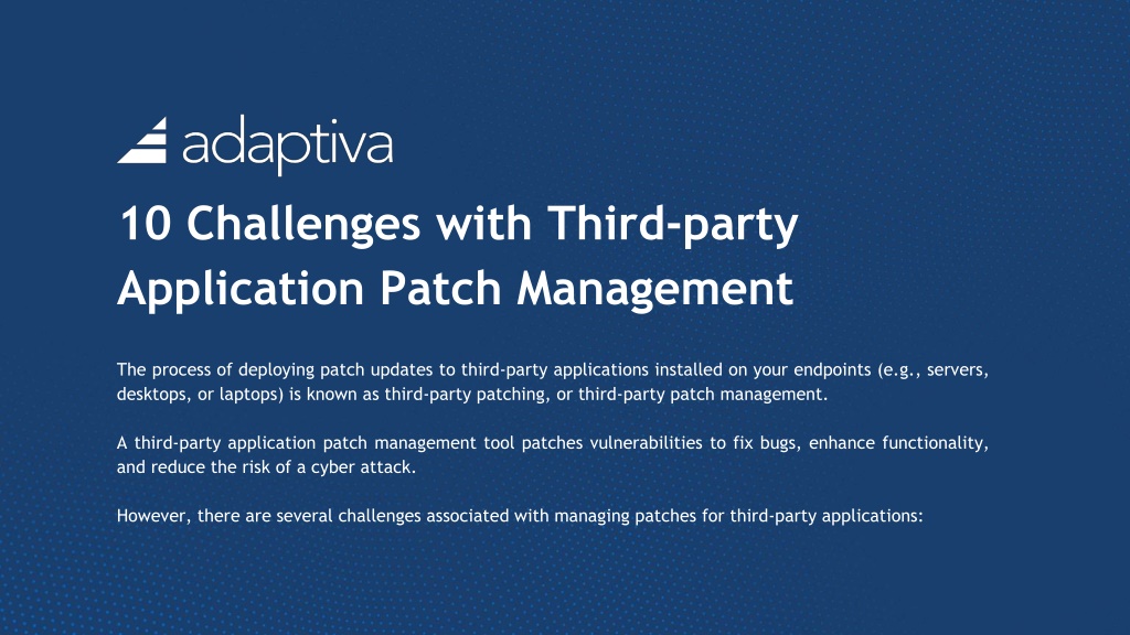PPT - 10 Challenges with Third-party Application Patch Management ...