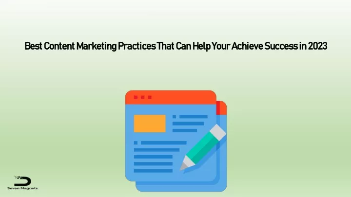 best content marketing practices that can help your achieve success in 2023