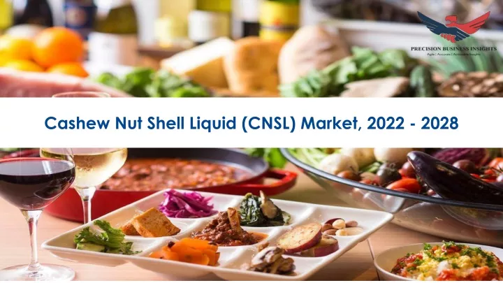 cashew nut shell liquid cnsl market 2022 2028