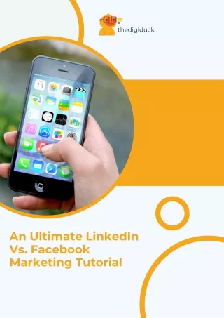 An Ultimate LinkedIn Vs. Facebook Marketing Tutorial