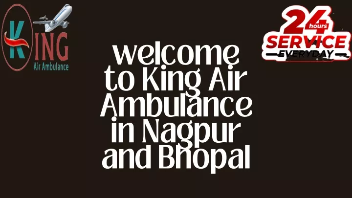 welcome to king air ambulance in nagpur and bhopal