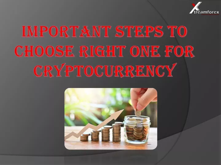 important steps to choose right one for cryptocurrency