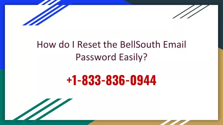 ppt-how-to-reset-bellsouth-email-password-1-833-836-0944-powerpoint