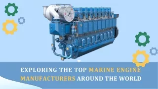 Exploring the Top Marine Engine Manufacturers Around the World