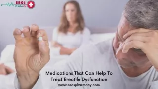 Medications That Can Help To Treat Erectile Dysfunction