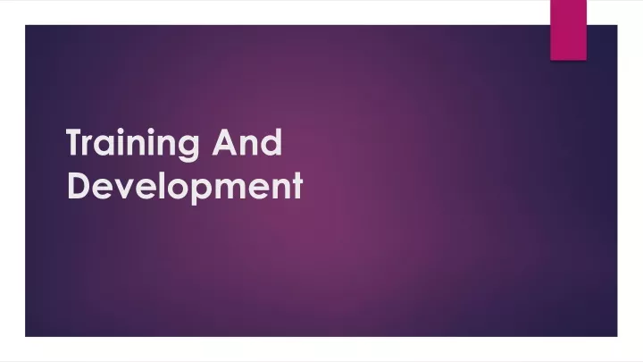 training and development