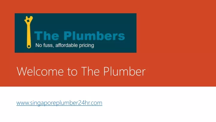 welcome to the plumber