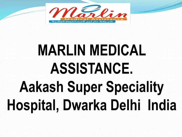 marlin medical assistance aakash super speciality