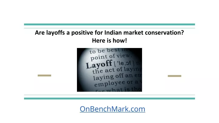 are layoffs a positive for indian market conservation here is how