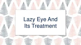 Lazy Eye And Its Treatment
