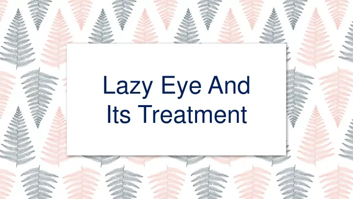 lazy eye and its treatment