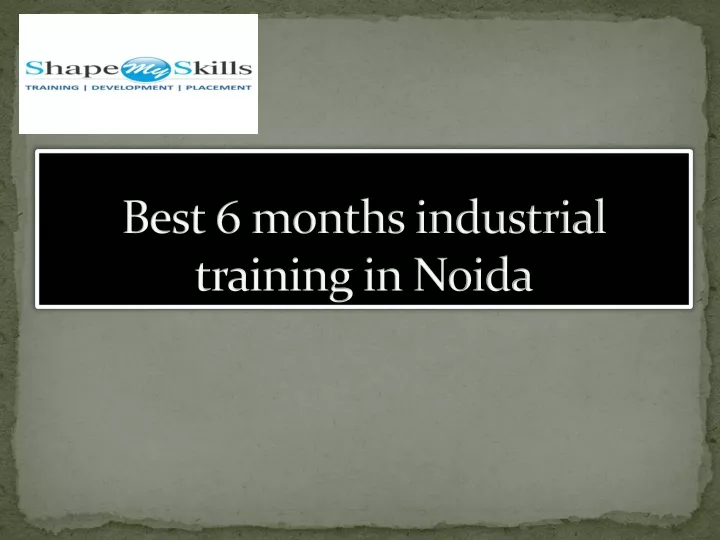 best 6 months industrial training in noida