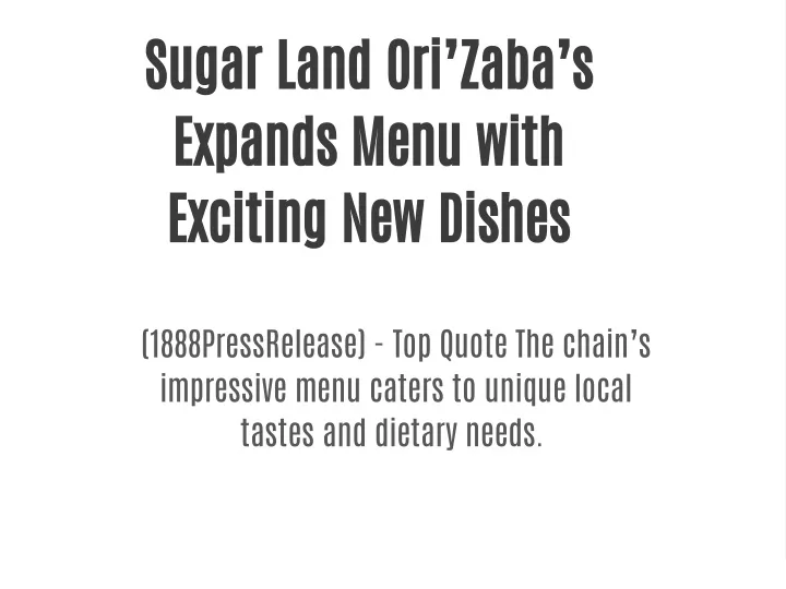 sugar land ori zaba s expands menu with exciting
