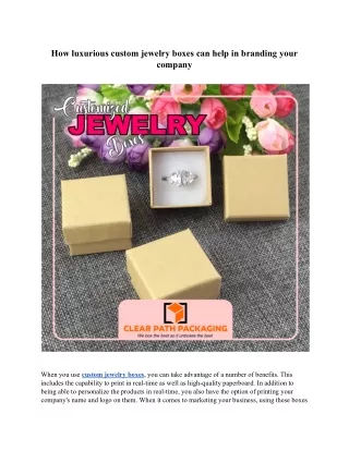 how luxurious custom jewelry boxes can help