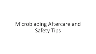 Microblading Aftercare and Safety Tips