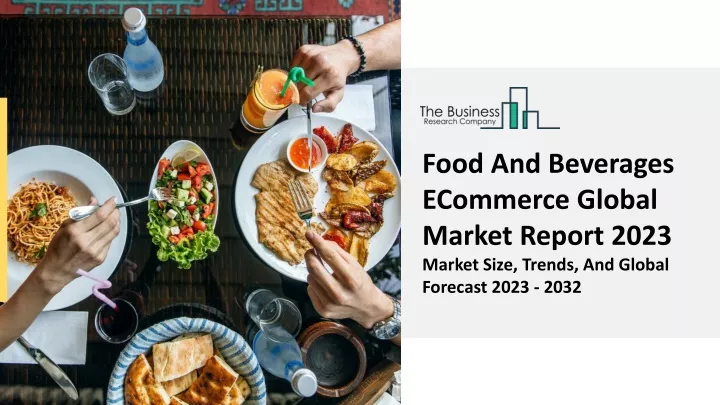 food and beverages ecommerce global market report