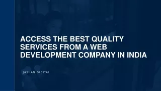 Access the Best Quality Services From a Web Development Company in India