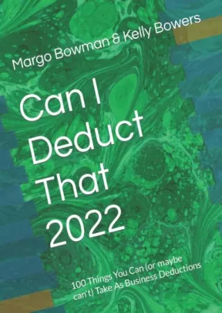 D!ownload  PDF Can I Deduct That 2022: 100 Things You Can (or maybe can't)