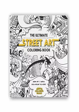 [PDF] ((DOWNLOAD)) The Ultimate Street Art Coloring Book: Lite Edition