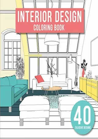 FREE READ [PDF] Interior Design: Adult Coloring Book with Modern Decorated