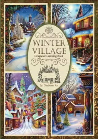 [EBOOK] ((DOWNLOAD)) Winter Village Grayscale Coloring Book: 35 Peaceful im