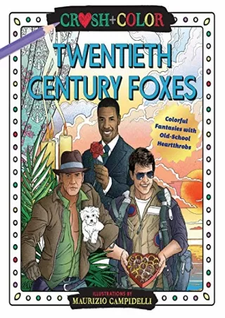 GET [PDF] ((DOWNLOAD)) Crush and Color: Twentieth-Century Foxes: Colorful F