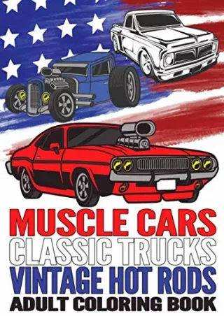 ((DOWNLOAD)) BOOK [PDF] Muscle Cars Classic Trucks Vintage Hot Rods Adult C