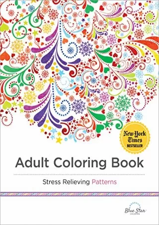 [PDF] ((DOWNLOAD)) Adult Coloring Book: Stress Relieving Patterns