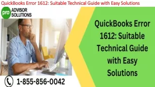 quickbooks error 1612 suitable technical guide with easy solutions