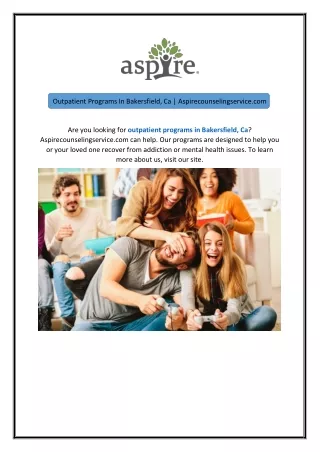 Outpatient Programs In Bakersfield, Ca Aspirecounselingservice.com