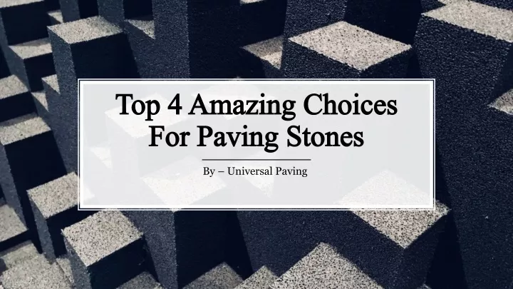 top 4 amazing choices for paving stones