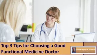 3 Tips for Choosing a Good Functional Medicine Doctor
