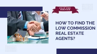 How to Find the Low Commission Real Estate Agents?