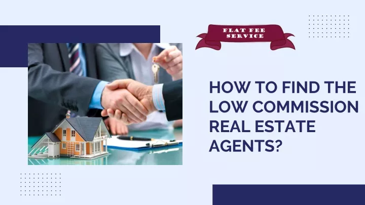 how to find the low commission real estate agents