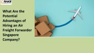 Potential Advantages of Hiring an Air Freight Forwarder Singapore Company