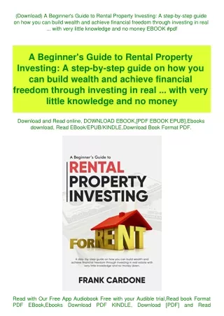 (Download) A Beginner's Guide to Rental Property Investing A step-by-step guide on how you can build