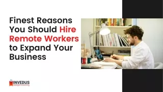 Finest Reasons You Should Hire Remote Workers to Expand Your Business