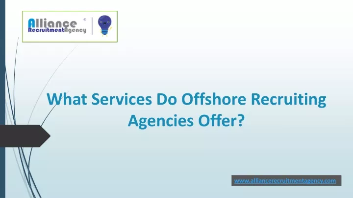 what services do offshore recruiting agencies offer
