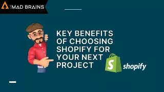 Key Benefits of Choosing Shopify For Your Next Project