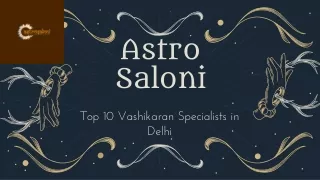 Astro Saloni Top 10 Vashikaran Specialists in Delhi