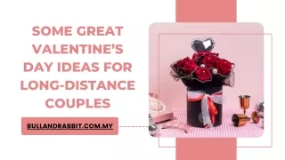 Some Great Valentine’s Day Ideas For Long-Distance Couples