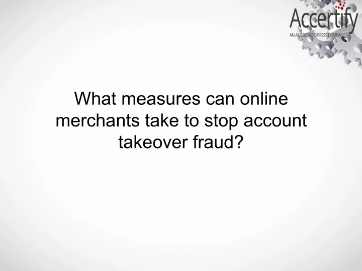 what measures can online merchants take to stop