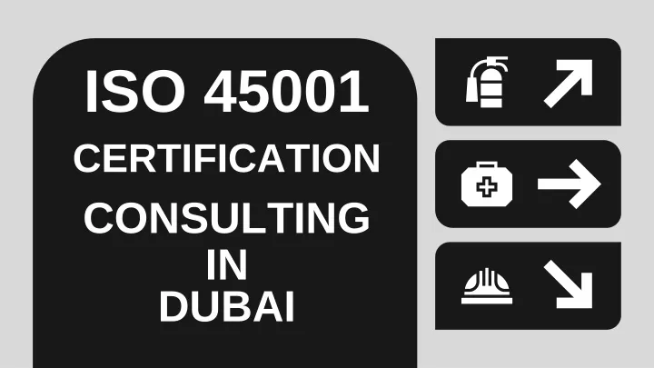 iso 45001 certification consulting in dubai