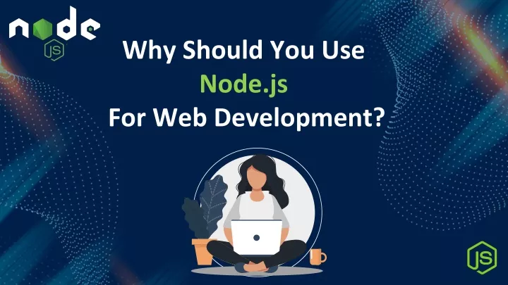 why should you use node js for web development