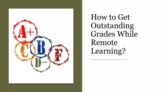How to Get Outstanding Grades While Remote Learning?​