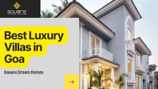 Best Luxury Villas in Goa- Square Dream Homes