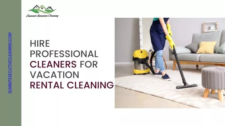 hire professional cleaners for vacation rental