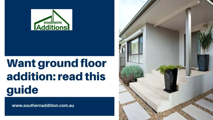 want ground floor addition read this guide