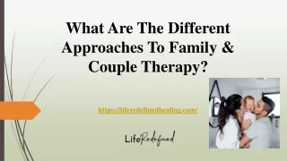What are The Different Approaches To Family & Couple Therapy?