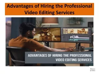 advantages of hiring the professional video editing services